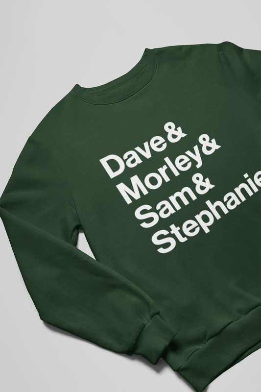 Dave & Morley Sweatshirt