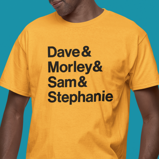 Dave & Morley T-Shirt