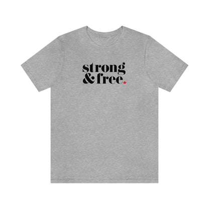 Strong & Free T-Shirt
