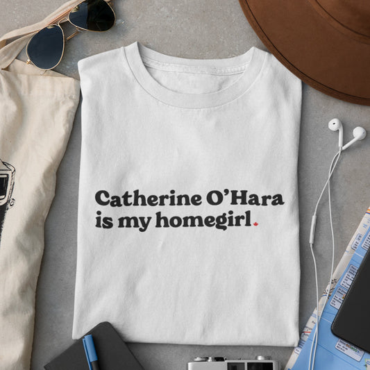 Catherine O'Hara Homegirl T-Shirt